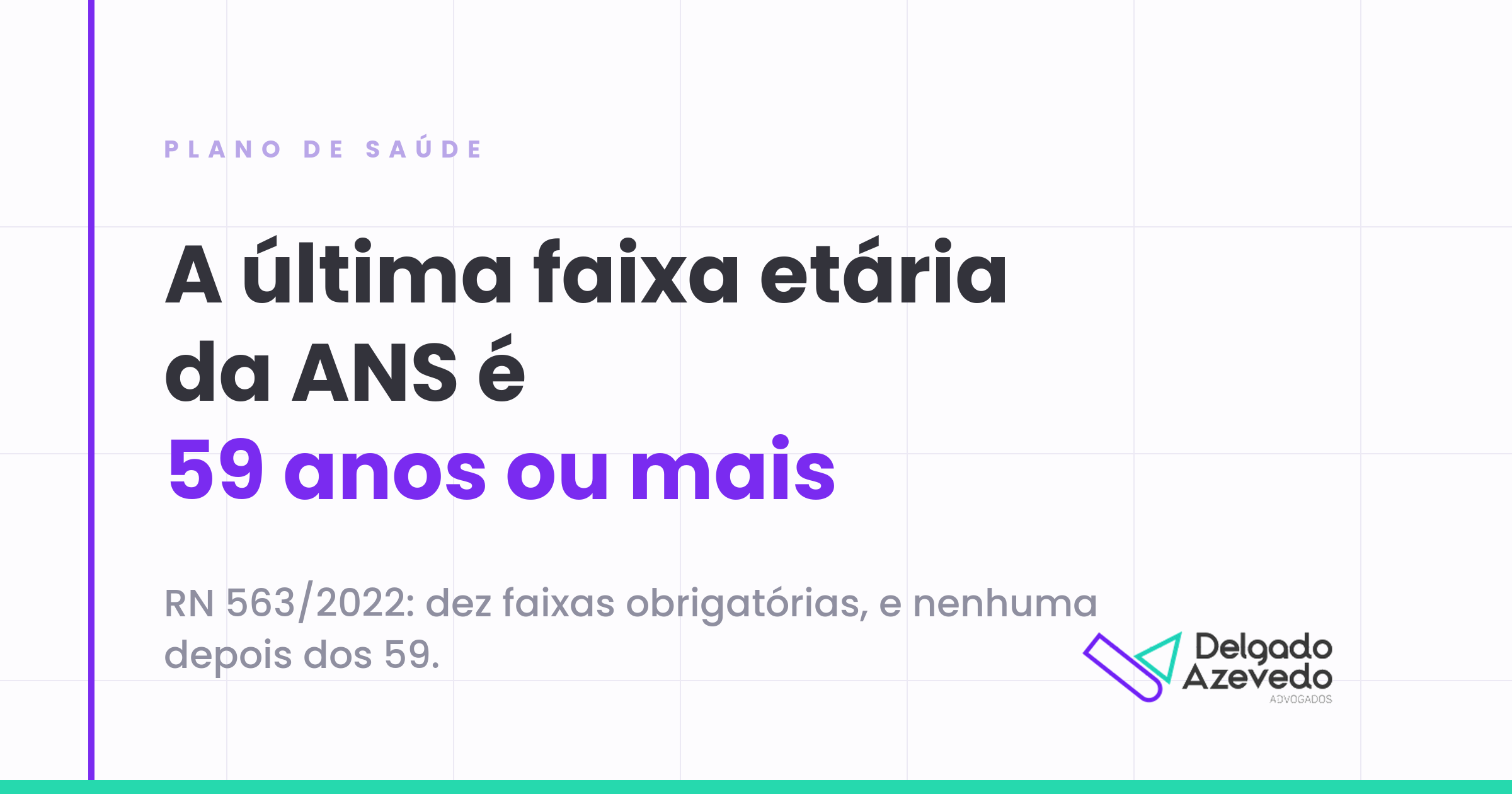 Última faixa etária da ANS é 59 anos ou mais, limite do reajuste por faixa etária no plano de saúde